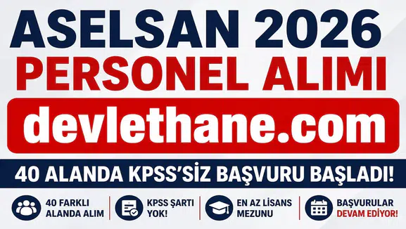 ASELSAN 2026 Personel Alımı Başladı! KPSS Şartsız 40'tan Fazla Alanda Yüzlerce Personel Alınacak: Başvuru Şartları, Maaşlar ve Açık Pozisyonlar