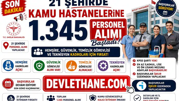 21 Şehirde Kamu Hastanelerine 1.345 Personel Alımı Başladı! Hemşire, Güvenlik, Temizlik Görevlisi ve Teknisyen Kadroları İçin Başvurular Sürüyor