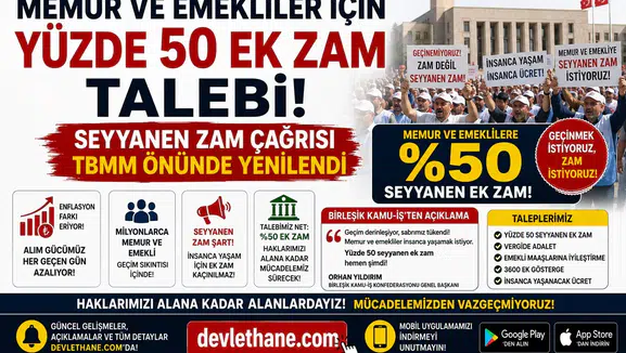Memur ve Emekliler İçin Yüzde 50 Ek Zam Talebi! Seyyanen Zam Çağrısı TBMM Önünde Yenilendi