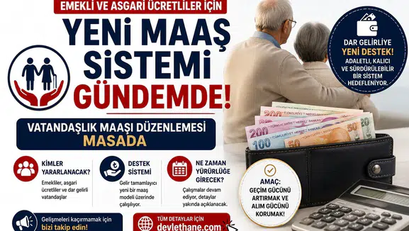 Emekli ve Asgari Ücretliler İçin Yeni Maaş Sistemi Gündemde! Vatandaşlık Maaşı Düzenlemesi Masada