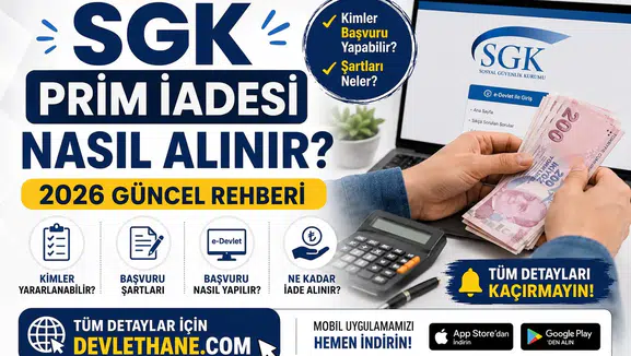 SGK Prim İadesi Nasıl Alınır? Kimler Başvuru Yapabilir, Şartları Neler? 2026 Güncel Rehberi