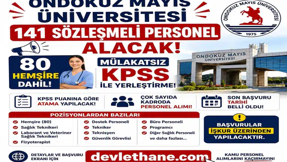 Ondokuz Mayıs Üniversitesi 141 Sözleşmeli Personel Alacak: 80 Hemşire Dahil Mülakatsız KPSS ile Yerleştirme