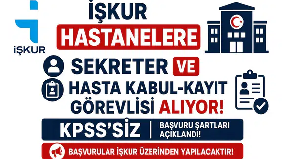 İŞKUR Hastanelere Sekreter ve Hasta Kabul-Kayıt Görevlisi Alıyor! KPSS’siz Başvuru Şartları Açıklandı