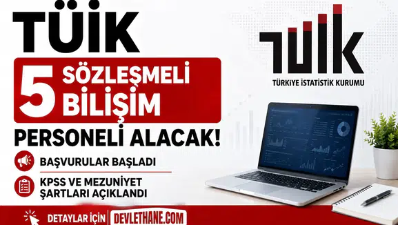 TÜİK 5 Sözleşmeli Bilişim Personeli Alacak: Başvurular Başladı, KPSS ve Mezuniyet Şartları Açıklandı