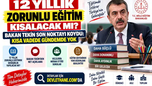 12 Yıllık Zorunlu Eğitim Kısalacak mı? Bakan Tekin Son Noktayı Koydu: Kısa Vadede Gündemde Yok