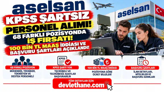 ASELSAN KPSS Şartsız Personel Alımı! 68 Farklı Pozisyonda İş Fırsatı, 100 Bin TL Maaş İddiası ve Başvuru Şartları