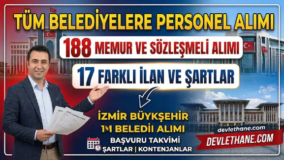 Belediyelere 188 memur ve sözleşmeli personel alınacak: 17 ilanın başvuru takvimi ve şartları