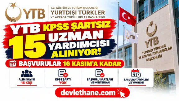 YTB KPSS şartsız 15 uzman yardımcısı alıyor: Başvurular 16 Kasım'a kadar sürecek