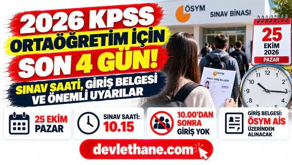 2026 KPSS Ortaöğretim için son 4 gün: Sınav saati, giriş belgesi ve adayların bilmesi gerekenler