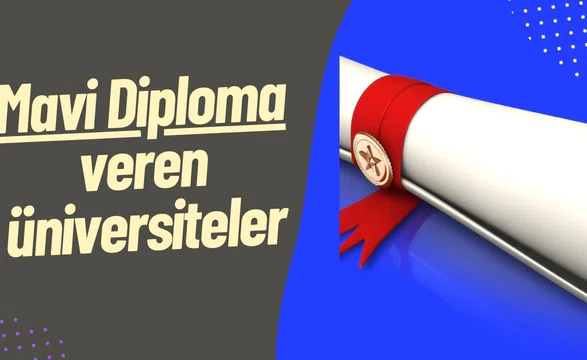 Mavi Diploma Veren Üniversiteler ve Bölümleri