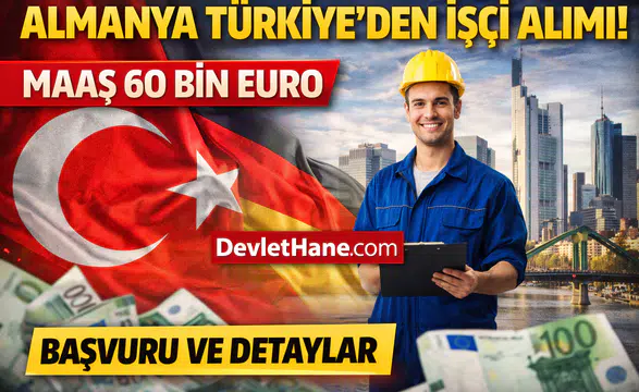 Almanya Türkiye’den İşçi Alacak: Maaşlar 60 Bin Euro’ya Kadar Çıkıyor