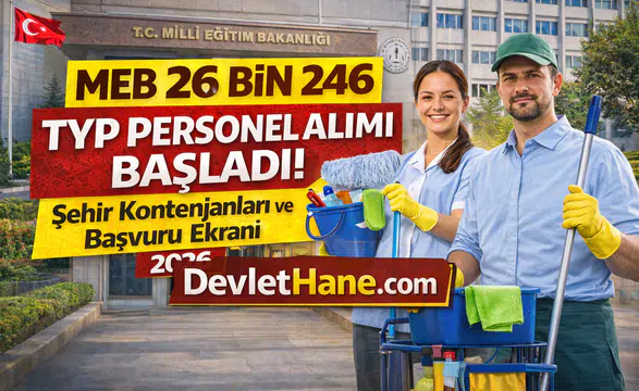 MEB 26 Bin 246 TYP Personel Alımı Başladı! İŞKUR Başvuru Ekranı, Şehir Kontenjanları ve Detaylar 2026