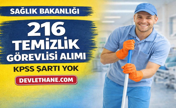 Sağlık Bakanlığı 216 Temizlik Görevlisi Alımı Başladı! KPSS Şartsız Başvurular Açıldı