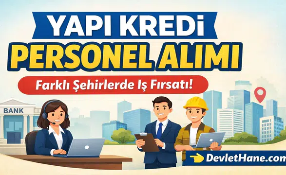 Yapı Kredi Bankası Personel Alımı Başladı Farklı Şehirlerde Çok Sayıda Kadro Açıldı!