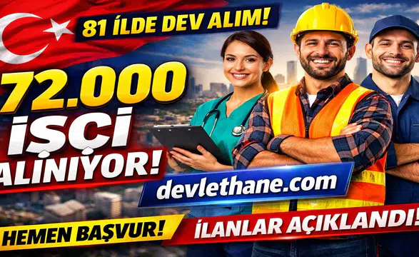 Türkiye Geneli 72 Bin İşçi Alımı Başladı! İŞKUR 2026 Açık İş İlanları ve Başvuru Detayları