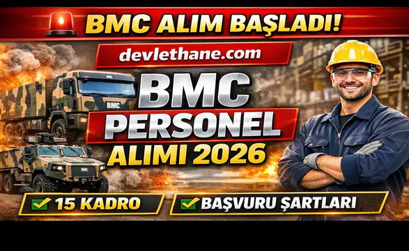 BMC Personel Alımı 2026 Başladı! 15 Farklı Kadro ve Başvuru Şartları Açıklandı