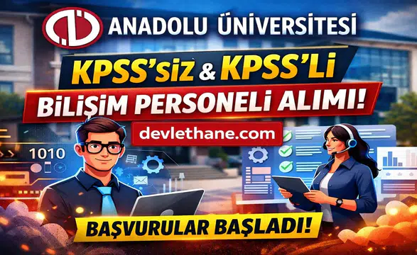 Anadolu Üniversitesi KPSS’li KPSS’siz Sözleşmeli Bilişim Personeli Alımı Yapacak! Başvurular Başladı (2026)
