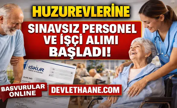 Huzurevlerine Sınavsız Personel Alımı Başladı! Başvuru Şartları ve Kadrolar Açıklandı