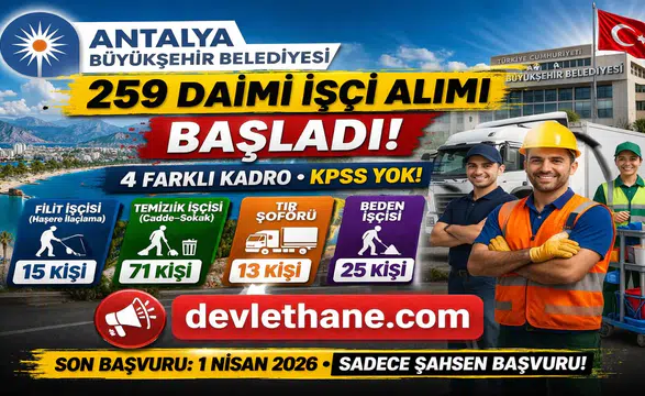 Antalya Büyükşehir Belediyesi 259 Daimi İşçi Alımı Başlattı! Başvurular İçin Süre Sınırlı
