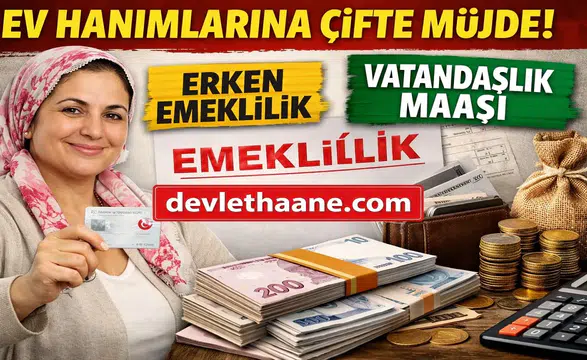 Çalışmayan Ev Hanımlarına Büyük Destek Geliyor! Emeklilik ve Maaş Düzenlemesi Gündemde