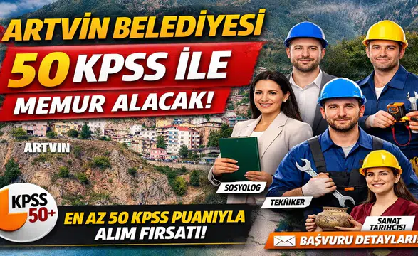 Artvin Belediyesi 50 KPSS ile Memur Alımı Yapacak! 6 Kadro Açıldı