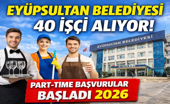Eyüpsultan Belediyesi Personel Alımı! 40 Kişilik Kontenjan Açıldı