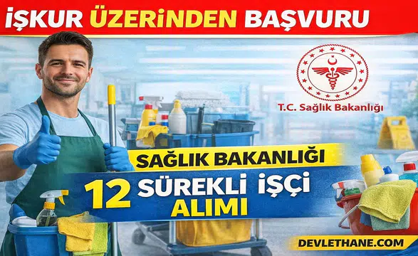 Sağlık Bakanlığı 12 Sürekli İşçi Alımı Başladı! İŞKUR Üzerinden Başvuru Açıldı