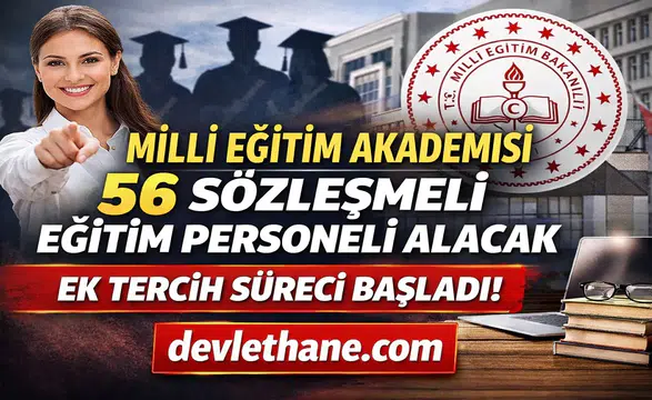 Milli Eğitim Akademisi 56 Sözleşmeli Eğitim Personeli Alımı Yapacak! Ek Tercih Süreci Başladı