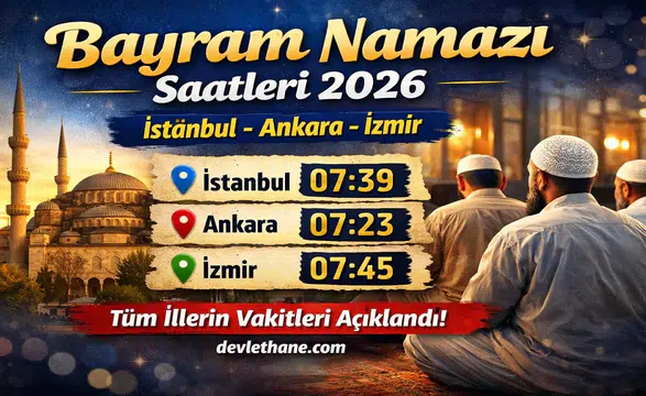 📰 Bayram Namazı Saatleri Açıklandı: İstanbul, Ankara, İzmir Detayları