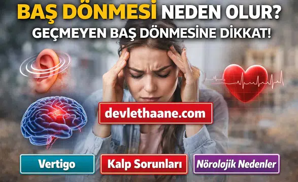 Baş Dönmesi Neden Olur? Geçmeyen Baş Dönmesine Dikkat!