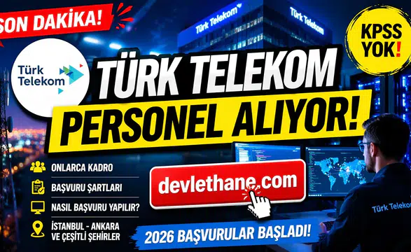 Türk Telekom 2026 Personel Alımı Başladı! Çok Sayıda Kadroda İş Fırsatı