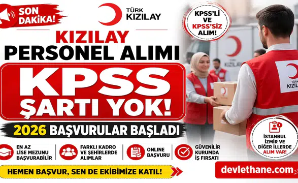 Kızılay 2026 Personel Alımı Başladı! KPSS’li ve KPSS Şartsız Başvuru Detayları Açıklandı