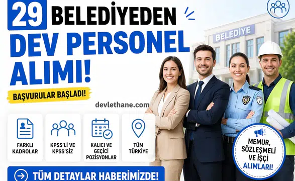 29 Belediyeden Dev Personel Alımı! En Az 50 KPSS ile 196 Memur, Zabıta ve Teknik Kadro Alınacak (2026 Güncel İlanlar)