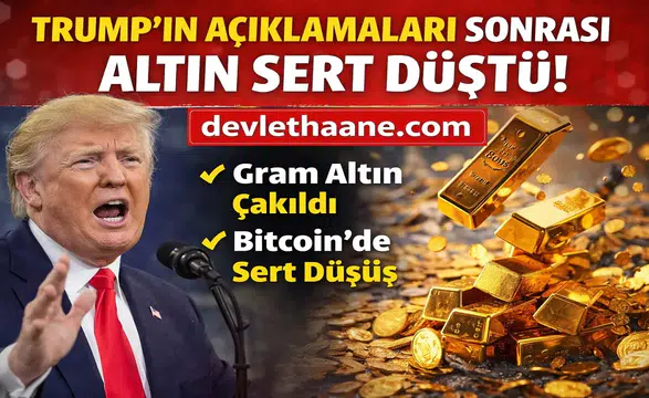 Trump’ın Açıklamaları Sonrası Altın Çakıldı! Piyasalarda Deprem Etkisi