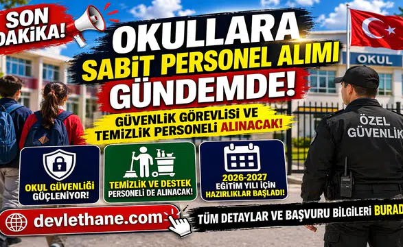 Okullara Sabit Güvenlik ve Personel Alımı Gündemde! 2026-2027 İçin Yeni Sistem Geliyor