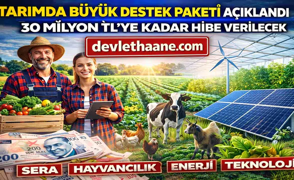 Tarımda Büyük Destek Paketi Açıklandı 30 Milyon TL’ye Kadar Hibe Verilecek