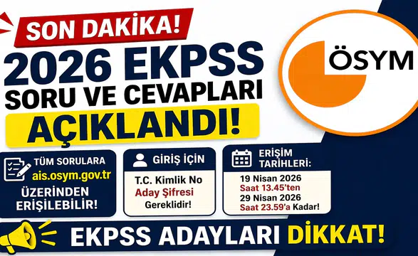 2026 EKPSS Soru ve Cevapları Açıklandı! ÖSYM’den Son Dakika Duyurusu