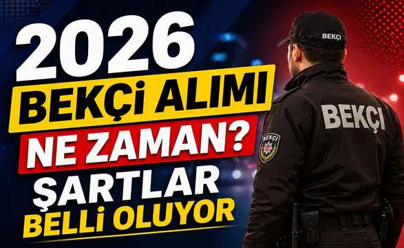 2026 Bekçi Alımı Ne Zaman? Başvuru Tarihleri ve Şartlar Netleşiyor
