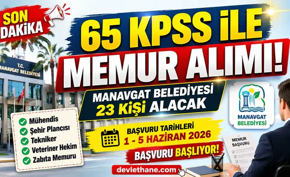 Manavgat Belediyesi 23 Memur Alımı Yapacak! 65 KPSS ile Başvuru Şartları ve Tüm Detaylar Açıklandı