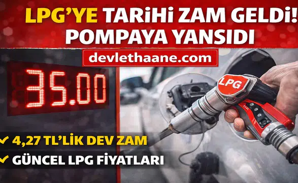 LPG’ye Tarihi Zam! 4,27 TL’lik Artış Pompaya Yansıdı: İşte Güncel Fiyatlar