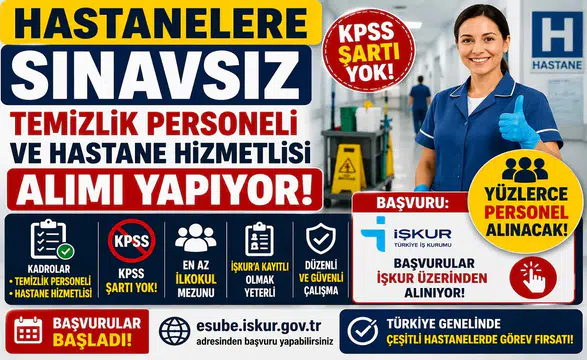 Hastanelere KPSS’siz Temizlik Personeli ve Hastane Hizmetlisi Alımı Başladı! Başvurular İŞKUR’dan Yapılıyor
