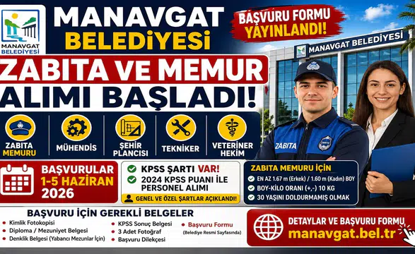 Manavgat Belediyesi Memur ve Zabıta Alımı Başladı! Başvuru Formu Yayımlandı, KPSS ile Personel Alınacak