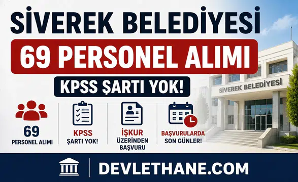 Siverek Belediyesi KPSS Şartsız 69 Personel Alımı Yapıyor! Başvurularda Son Günler