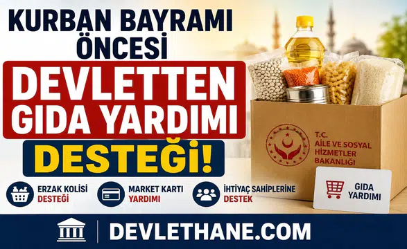 Kurban Bayramı Öncesi Devletten Gıda Yardımı Desteği! e-Devlet Başvuruları Başladı