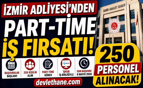 İzmir Adliyesi’nden Part-Time İş Fırsatı! 250 Personel Alımı Başladı