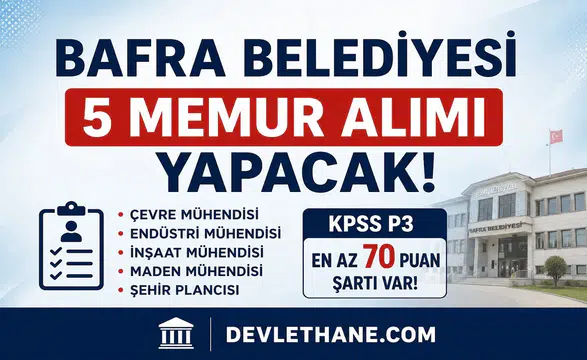 Bafra Belediyesi 5 Memur Alımı Yapacağını Duyurdu