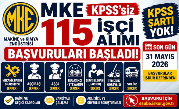 MKE KPSS Şartsız 115 İşçi Alımı Başladı! Temizlik Görevlisi, Şoför, Aşçı ve Garson Alımı Yapılacak