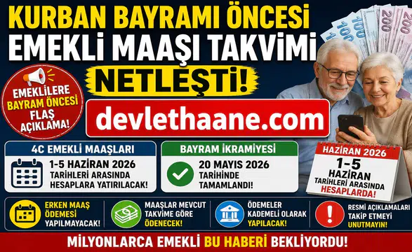 Kurban Bayramı Öncesi Emekli Maaşı Takvimi Netleşti: 4C Emeklileri Maaşlarını Ne Zaman Alacak?