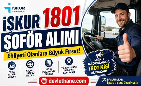 İŞKUR 1801 Şoför Alımı Başladı! Ehliyeti Olanlara Büyük Fırsat