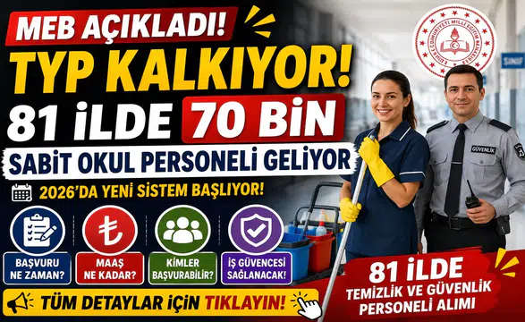 MEB’den Tarihi Karar: TYP Sistemi Sona Eriyor! 81 İlde 70 Bin Sabit Okul Personeli Alımı Yapılacak
